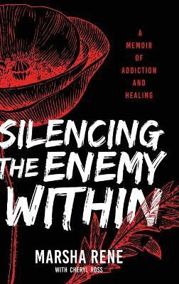 Silencing the Enemy Within(English, Hardcover, Rene Marsha)