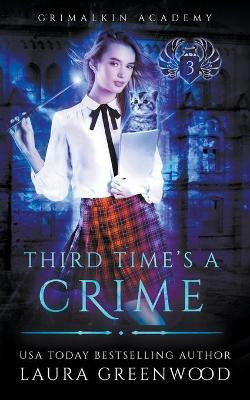 Third Time's A Crime(English, Paperback, Greenwood Laura)
