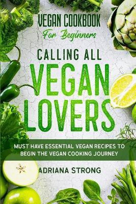 Vegan Cookbook For Beginners(English, Paperback, Strong Adriana)