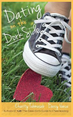 Dating on the Dork Side(English, Hardcover, Tahmaseb Charity)