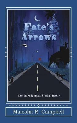 Fate's Arrows(English, Paperback, Campbell Malcolm R)