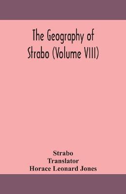 The geography of Strabo (Volume VIII)(English, Paperback, Strabo)