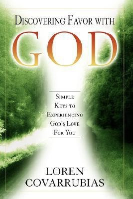 Discovering Favor with God(English, Paperback, Covarrubias Loren)