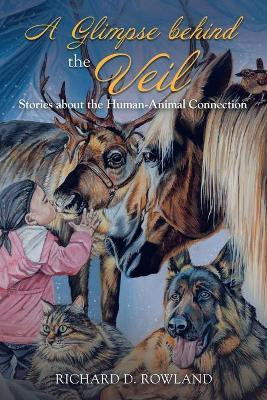 A Glimpse Behind the Veil(English, Paperback, Rowland Richard D)
