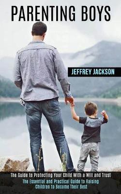 Parenting Boys(English, Paperback, Jackson Jeffrey)