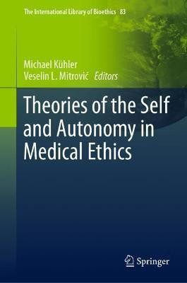 Theories of the Self and Autonomy in Medical Ethics(English, Hardcover, unknown)