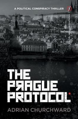 The Prague Protocol(English, Paperback, Churchward Adrian)