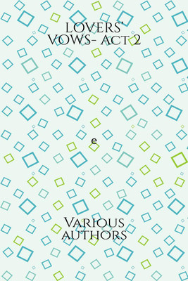 LOVERS’ VOWS.- ACT 2(English, Paperback, Various Authors)