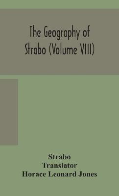 The geography of Strabo (Volume VIII)(English, Hardcover, Strabo)
