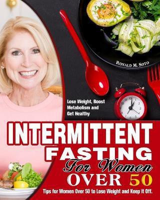 Intermittent Fasting for Women Over 50(English, Paperback, M Soto Ronald)