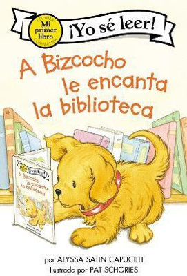 A Bizcocho Le Encanta La Biblioteca(Spanish, Paperback, Capucilli Alyssa Satin)