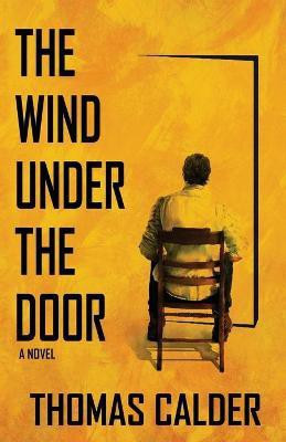The Wind Under the Door(English, Paperback, Calder Thomas)
