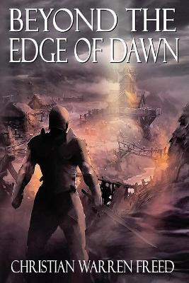 Beyond the Edge of Dawn(English, Paperback, Freed Christian Warren)
