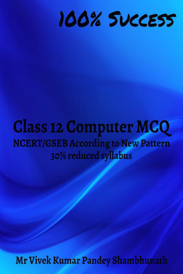 Class 12 Computer MCQ(English, Paperback, Mr Vivek Kumar Pandey Shambhunath)