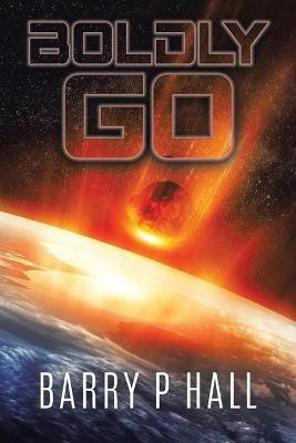 Boldly Go(English, Paperback, Hall Barry P)