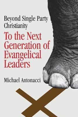 To the Next Generation of Evangelical Leaders(English, Paperback, Antonacci Michael)