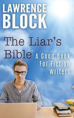 The Liar's Bible(English, Hardcover, Block Lawrence)