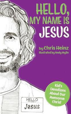 Hello, My Name Is Jesus(English, Paperback, Heinz Chris)