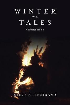 Winter Tales(English, Paperback, Bertrand Steve K)