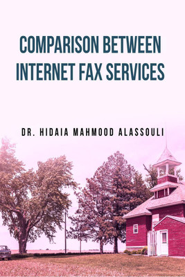 Comparison between Internet Fax Services(English, Paperback, Dr. Hidaia Mahmood Alassouli)