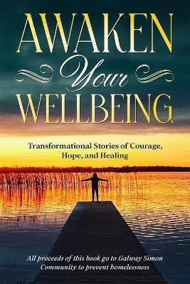 Awaken Your Wellbeing(English, Paperback, Galway Simon Community)