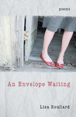 An Envelope Waiting(English, Paperback, Roullard Lisa)