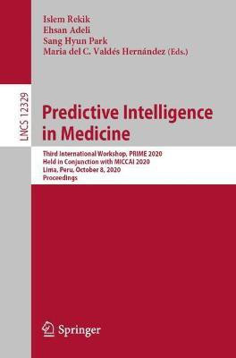 Predictive Intelligence in Medicine(English, Paperback, unknown)