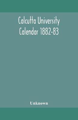 Calcutta University Calendar 1882-83(English, Paperback, unknown)