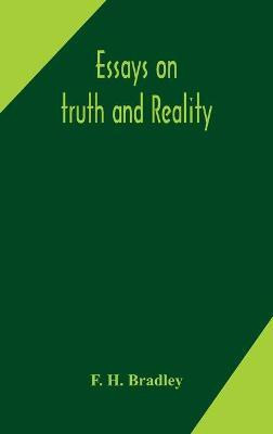 Essays on truth and reality(English, Hardcover, H Bradley F)