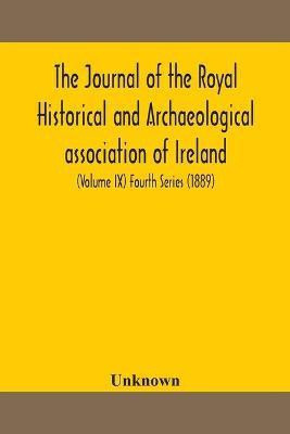 The journal of the Royal Historical and Archaeological association of Ireland(English, Paperback, unknown)