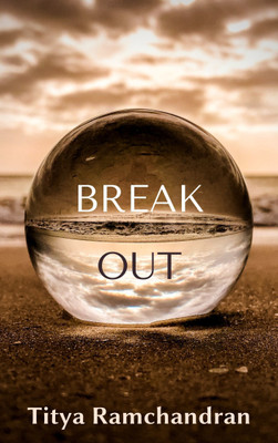 Break Out(Paperback, Titya Ramchandran)