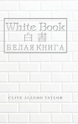 White Book(English, Hardcover, Taylor Clive Alando)