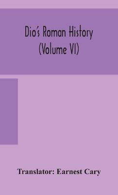 Dio's Roman history (Volume VI)(English, Hardcover, unknown)