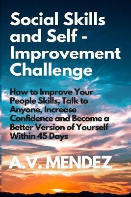 Social Skills & Self-Improvement Challenge(English, Paperback, Mendez A V)