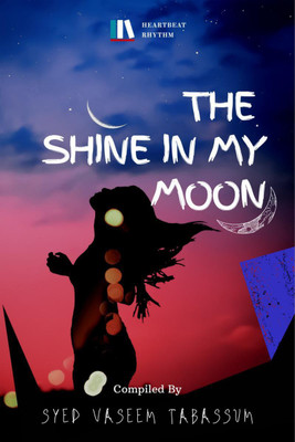 The Shine in My Moon(English, Paperback, Syed Vaseem Tabassum)