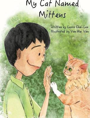 My Cat Named Mittens(English, Hardcover, Chai-Lee Leora)