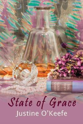State of Grace(English, Paperback, O'Keefe Justine)