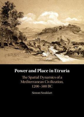 Power and Place in Etruria: Volume 1(English, Hardcover, Stoddart Simon)