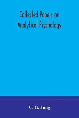 Collected papers on analytical psychology(English, Paperback, G Jung C)