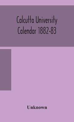 Calcutta University Calendar 1882-83(English, Hardcover, unknown)
