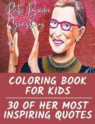 Ruth Bader Ginsburg Coloring Book for Kids(English, Paperback, Bryant Tiana)