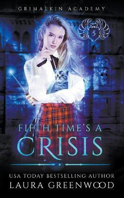 Fifth Time's A Crisis(English, Paperback, Greenwood Laura)