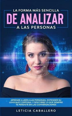 La forma mas sencilla de analizar a las personas(Spanish, Paperback, Caballero Leticia)