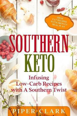 Southern Keto(English, Paperback, Clark Piper)