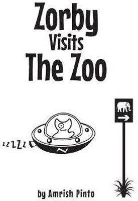 Zorby Visits the Zoo(English, Paperback, Pinto Amrish)