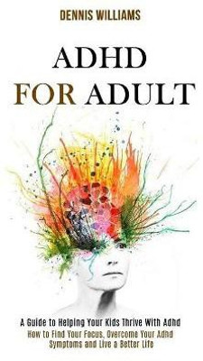 Adhd for Adult(English, Paperback, Williams Dennis)