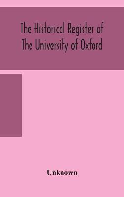 The historical register of the University of Oxford(English, Hardcover, unknown)