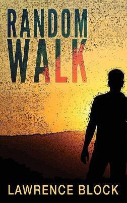 Random Walk(English, Hardcover, Block Lawrence)