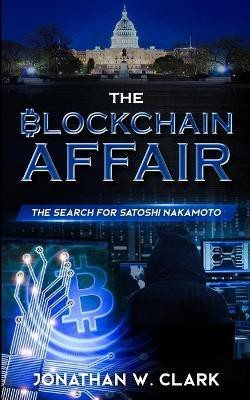 The Blockchain Affair(English, Paperback, Clark Jonathan W)