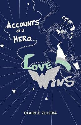 Accounts of a Hero(English, Paperback, Zijlstra Claire E)